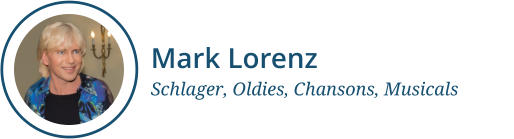 Mark LorenzSchlager, Oldies, Chansons, Musicals